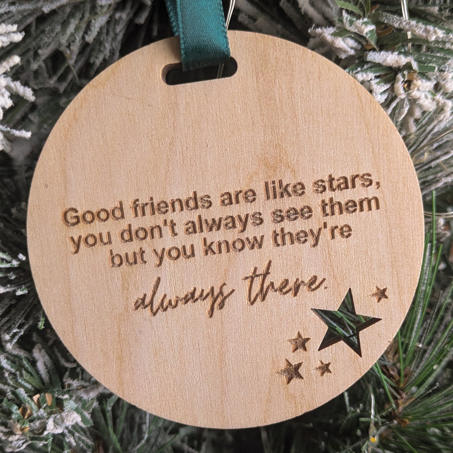 Friendship Ornament – Wooden Ornament Engraved with “Good Friends Are Like Stars” Quote – Holiday Keepsake Gift