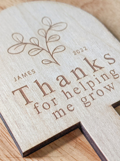“Thanks for Helping Me Grow” Plant Stake - Teacher Gift